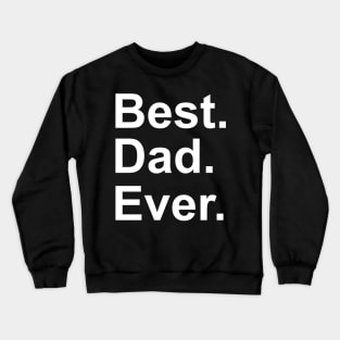 Best Dad Evert  from Kids Sarcastic Funny Crewneck Sweatshirt